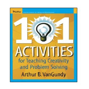 کتاب 101 Activities for Teaching Creativity  and Problem Solving اثر Arthur B. VanGundy انتشارات نبض دانش