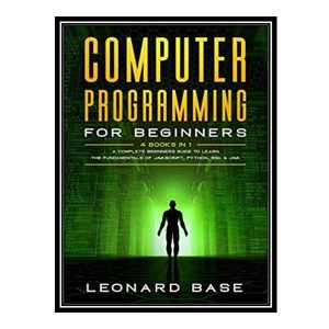 کتاب 	 Computer Programming for Beginners اثر Leonard Base انتشارات مؤلفین طلایی