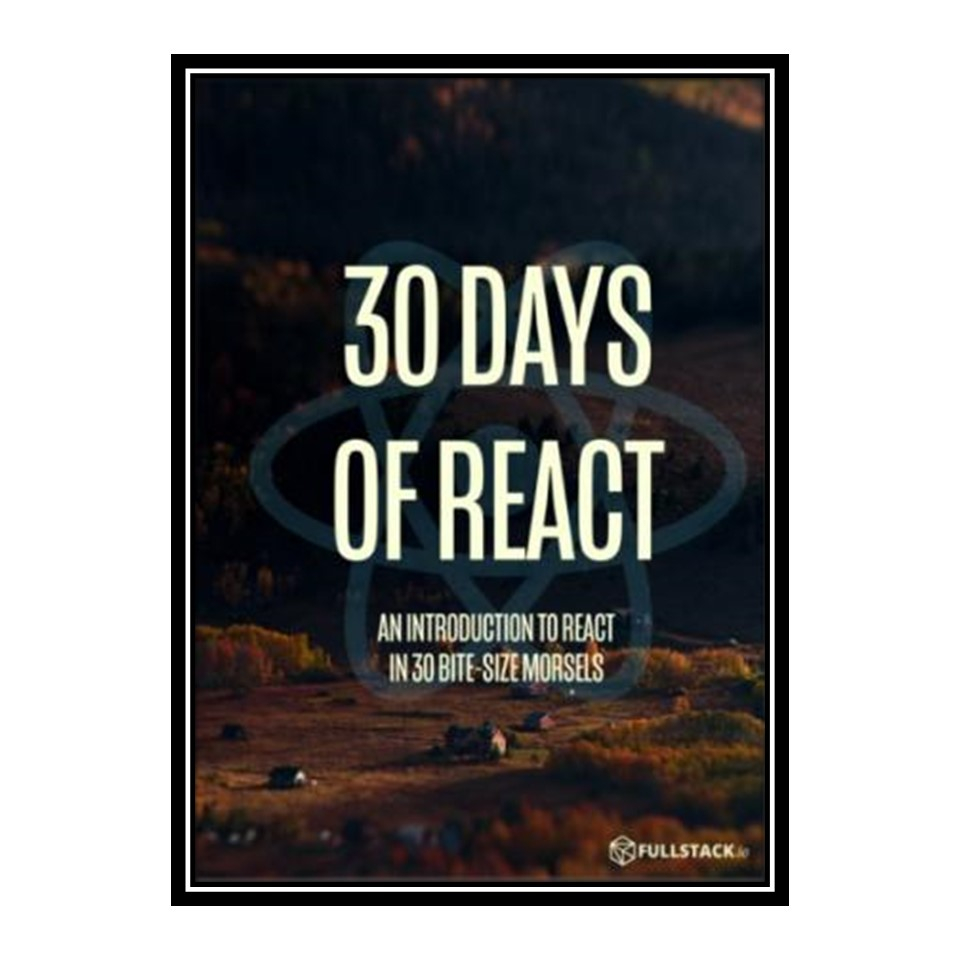 کتاب 30 days of react اثر fullstack react انتشارات مؤلفین طلایی