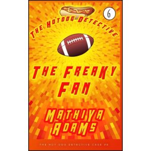 کتاب The Freaky Fan اثر Mathiya Adams انتشارات تازه ها