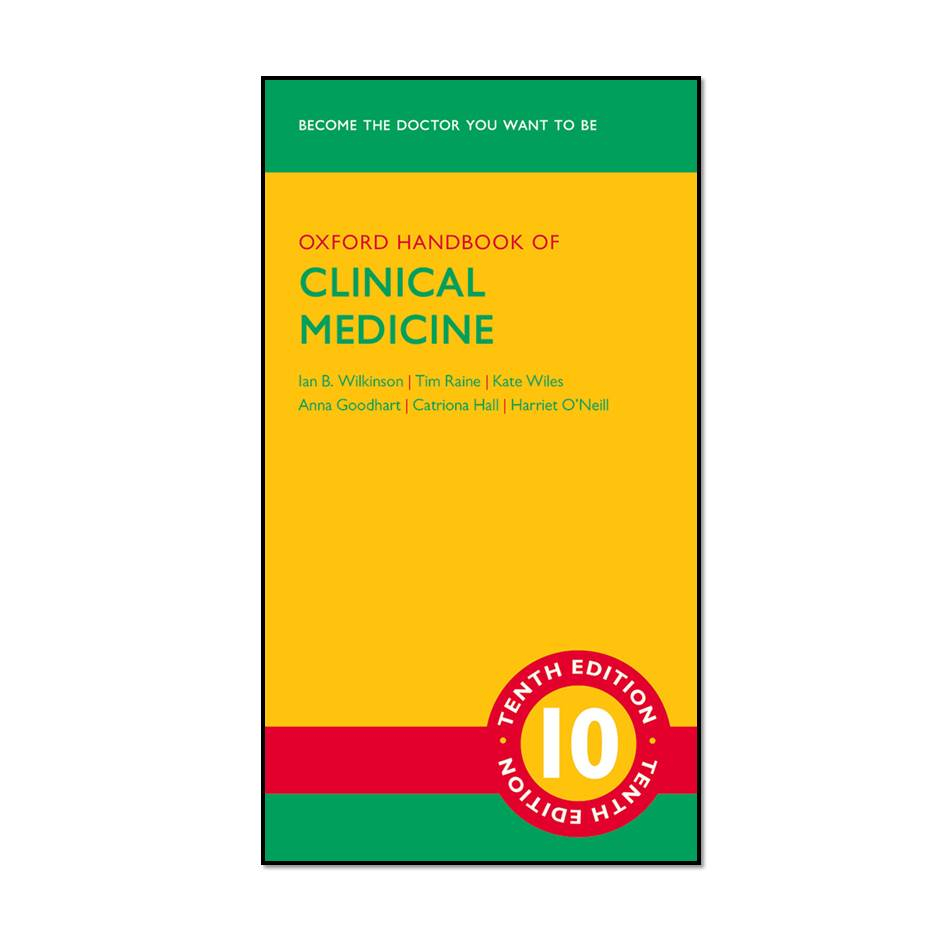 کتاب Oxford Handbook of Clinical Medicine, 10th Edition اثر جمعی از نویسندگان انتشارات مؤلفین طلایی