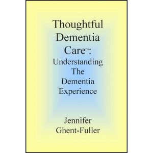 کتاب Thoughtful Dementia Care اثر Jennifer Ghent-Fuller انتشارات تازه ها