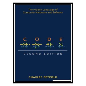 کتاب Code: The Hidden Language of Computer Hardware and Software اثر Charles Petzold انتشارات مؤلفین طلایی