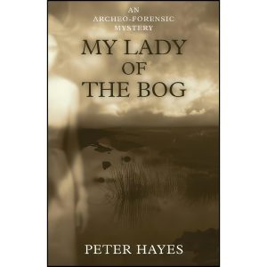 کتاب My Lady of the Bog  اثر Peter Hayes انتشارات The Permanent Press