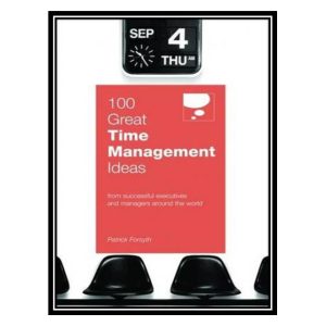 کتاب 100 Great Time Management Ideas اثر Patrick Forsyth انتشارات مؤلفین طلایی