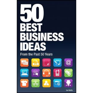 کتاب 50 Best Business Ideas of the Last 50 Years اثر Ian Wallis انتشارات Crimson Publishing