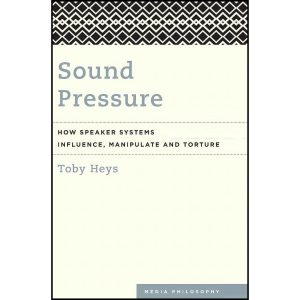 کتاب Sound Pressure اثر Toby Heys انتشارات Rowman  And  Littlefield Publishers