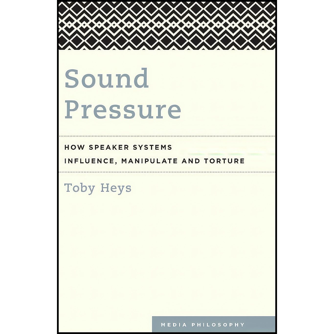 کتاب Sound Pressure اثر Toby Heys انتشارات Rowman  And  Littlefield Publishers