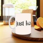 ماگ نورو استور طرح نوشته ادامه بده Just keep going کد NM13683